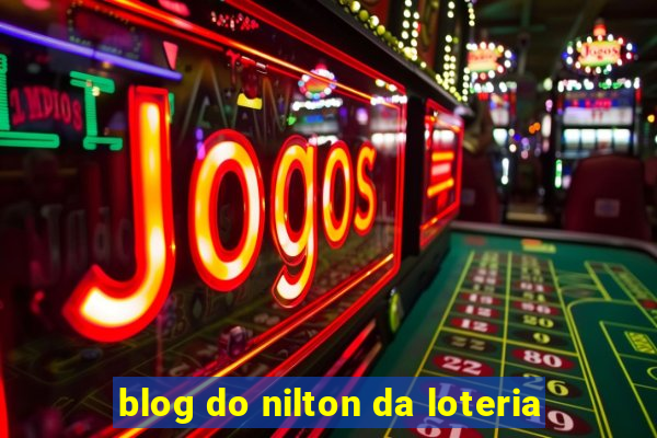 blog do nilton da loteria