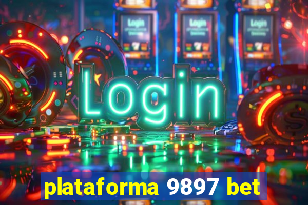 plataforma 9897 bet