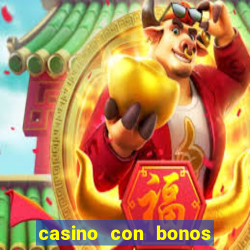 casino con bonos sin deposito