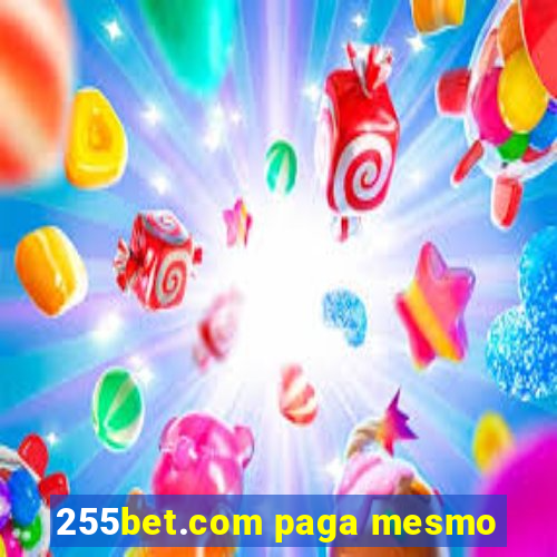 255bet.com paga mesmo