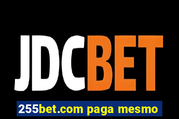 255bet.com paga mesmo