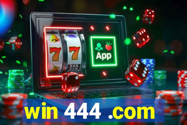 win 444 .com