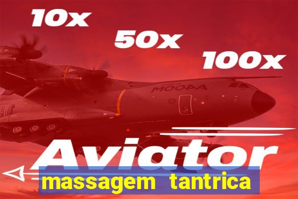 massagem tantrica zona leste