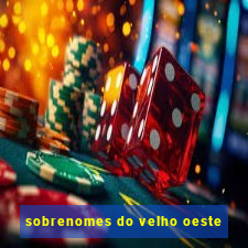 sobrenomes do velho oeste