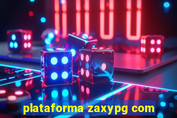 plataforma zaxypg com