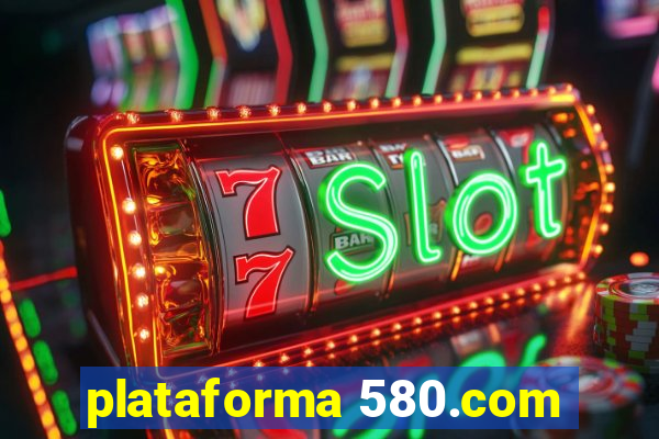 plataforma 580.com