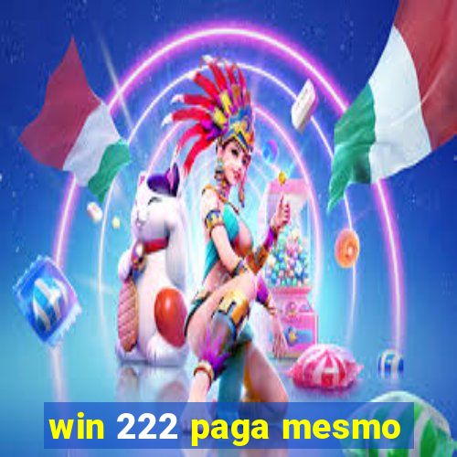 win 222 paga mesmo