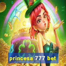 princesa 777 bet