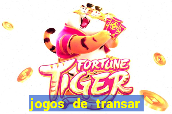 jogos de transar de verdade