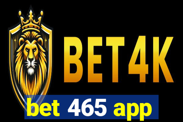 bet 465 app