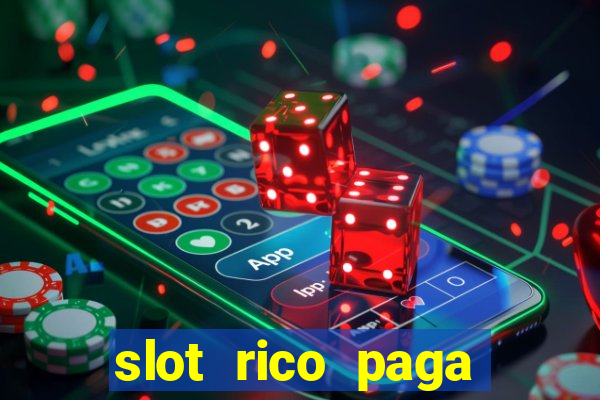 slot rico paga mesmo reclame aqui