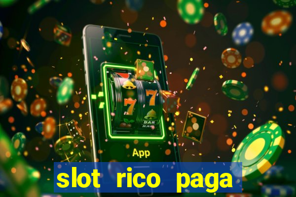 slot rico paga mesmo reclame aqui