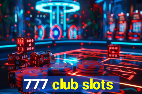 777 club slots