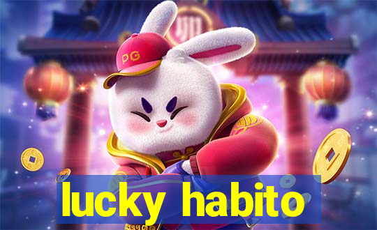 lucky habito