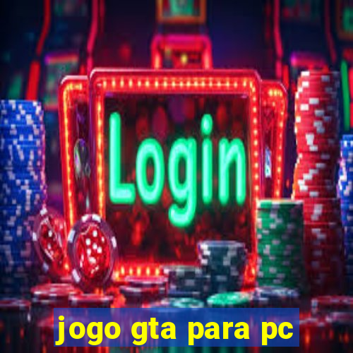 jogo gta para pc