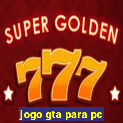 jogo gta para pc