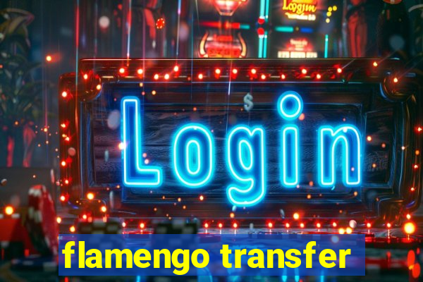 flamengo transfer