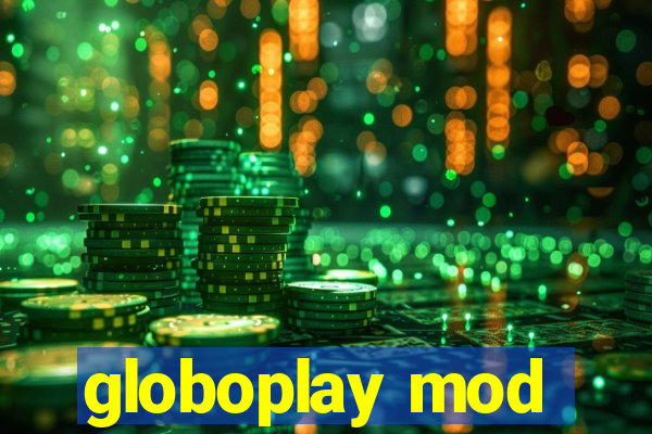 globoplay mod