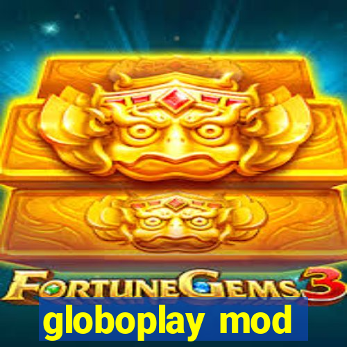 globoplay mod