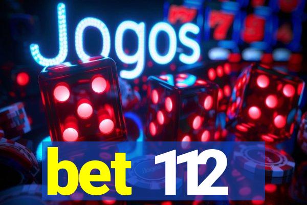 bet 112