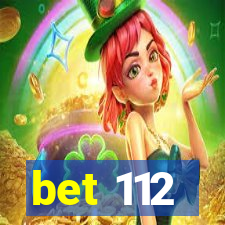 bet 112