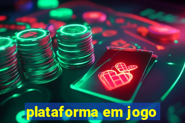 plataforma em jogo