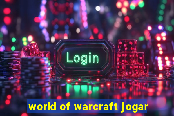 world of warcraft jogar