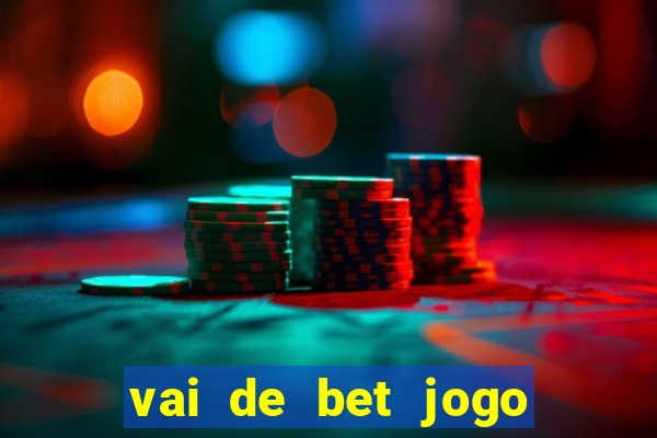 vai de bet jogo do gusttavo lima