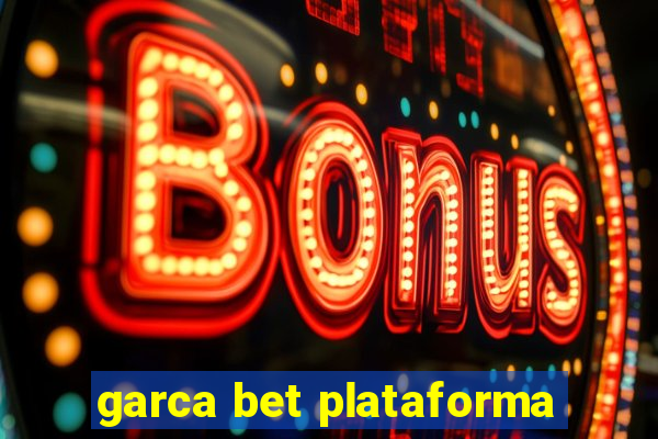 garca bet plataforma