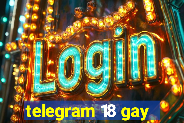 telegram 18 gay