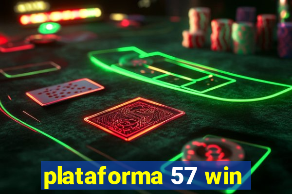 plataforma 57 win