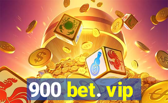 900 bet. vip