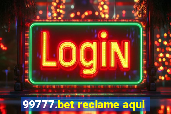 99777.bet reclame aqui