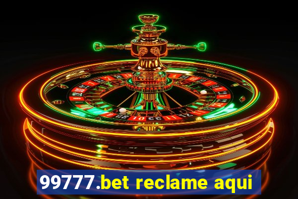 99777.bet reclame aqui