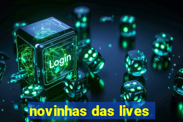 novinhas das lives