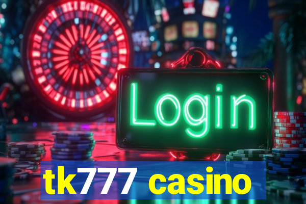 tk777 casino