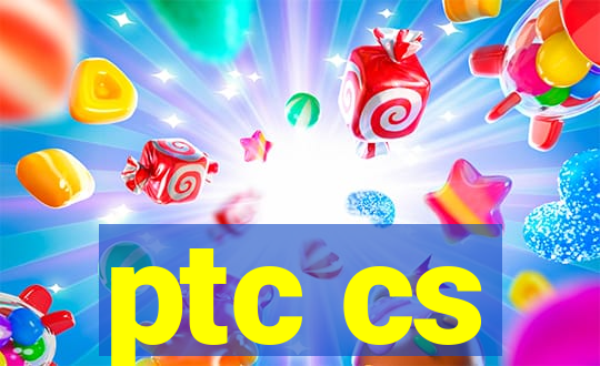 ptc cs