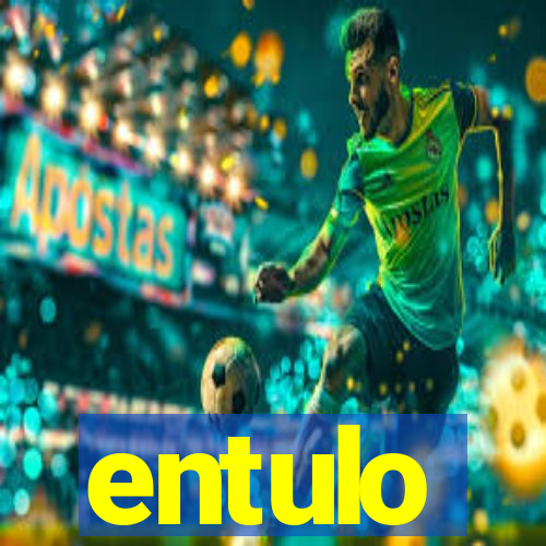 entulo