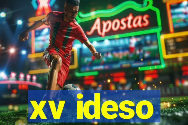 xv ideso