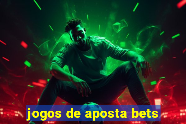 jogos de aposta bets