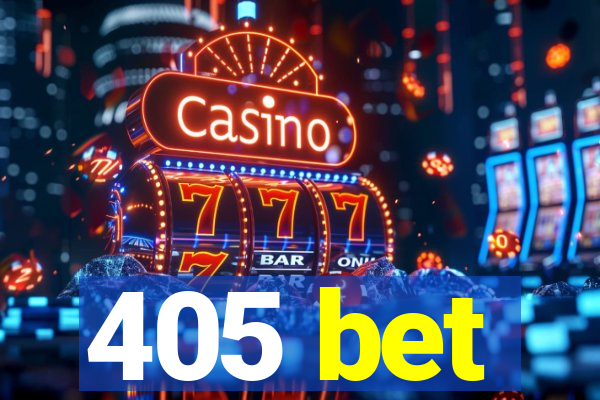 405 bet