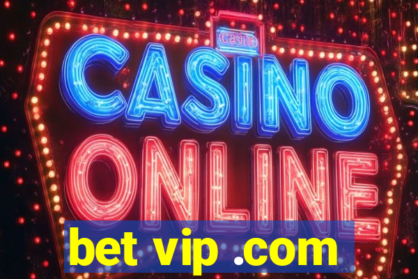 bet vip .com