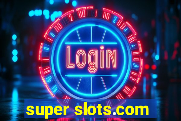 super slots.com