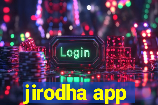 jirodha app