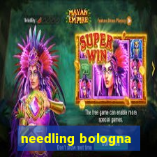 needling bologna