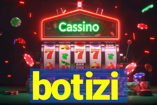 botizi