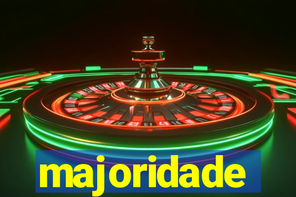 majoridade