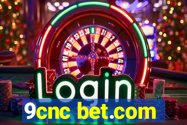 9cnc bet.com