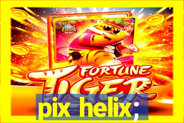 pix helix;