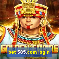 bet 585.com login